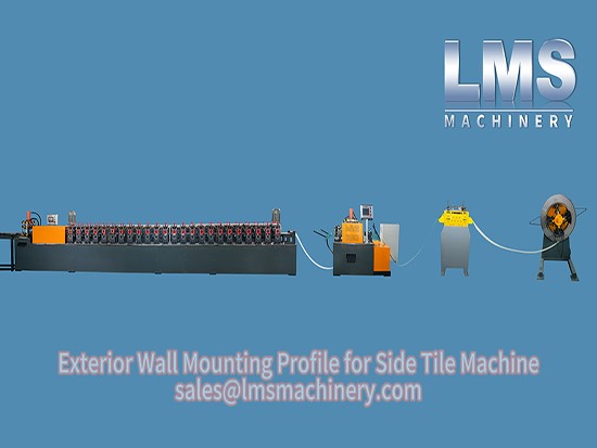 LMS Exterior Wall Mounting Profile for Side Tile Roll Forming Machine Production Line