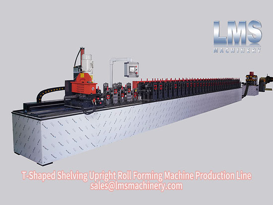 LMS T-Shaped Shelving Upright Roll Forming Machine Production Line